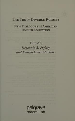 The Truly Diverse Faculty New Dialogues in American Higher Education