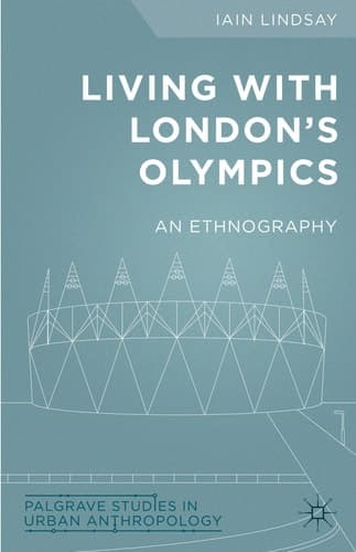 Living with London's Olympics An Ethnography