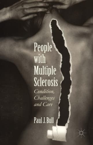 People with Multiple Sclerosis Condition, Challenges and Care