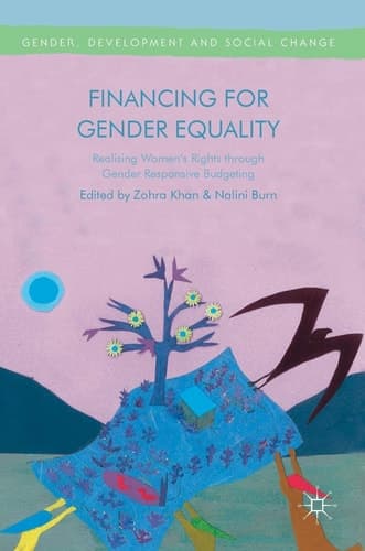 Financing for Gender Equality Realising Women’s Rights through Gender Responsive Budgeting
