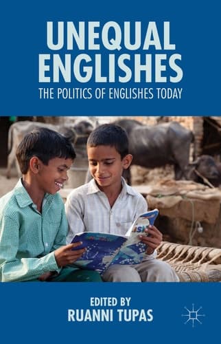 Unequal Englishes The Politics of Englishes Today