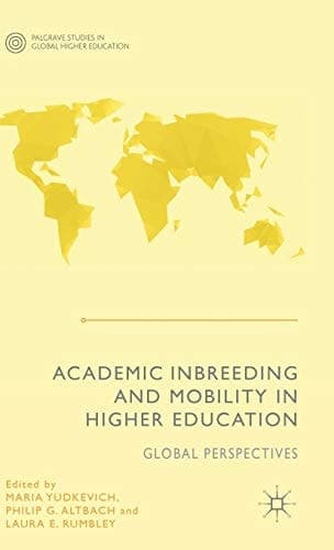 Academic Inbreeding and Mobility in Higher Education Global Perspectives