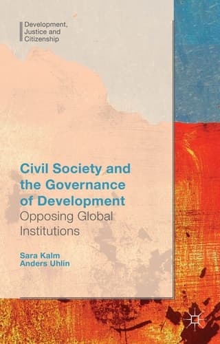 Civil Society and the Governance of Development Opposing Global Institutions