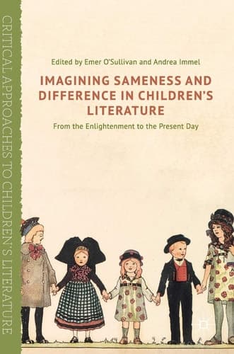 Imagining Sameness and Difference in Children's Literature From the Enlightenment to the Present Day