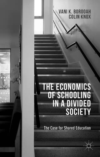 The Economics of Schooling in a Divided Society The Case for Shared Education