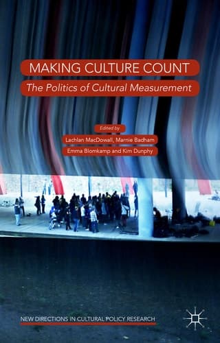 Making Culture Count The Politics of Cultural Measurement