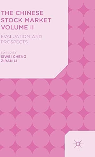 The Chinese Stock Market Volume II Evaluation and Prospects