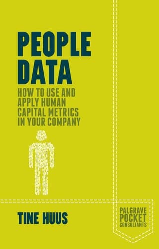 People Data How to Use and Apply Human Capital Metrics in your Company