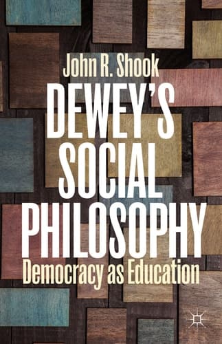 Dewey’s Social Philosophy Democracy as Education