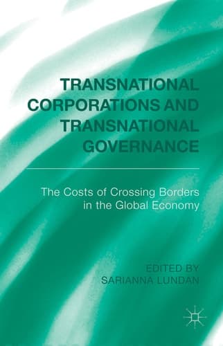 Transnational Corporations and Transnational Governance The Cost of Crossing borders in the Global Economy