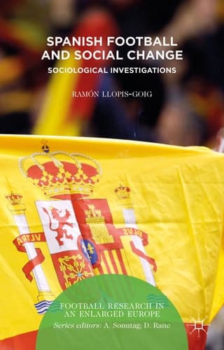 Spanish Football and Social Change Sociological Investigations