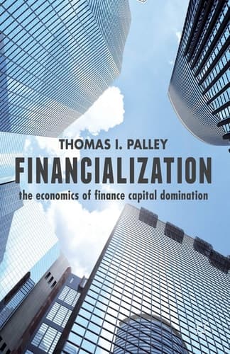 Financialization The Economics of Finance Capital Domination