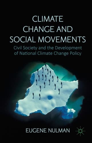 Climate Change and Social Movements Civil Society and the Development of National Climate Change Policy
