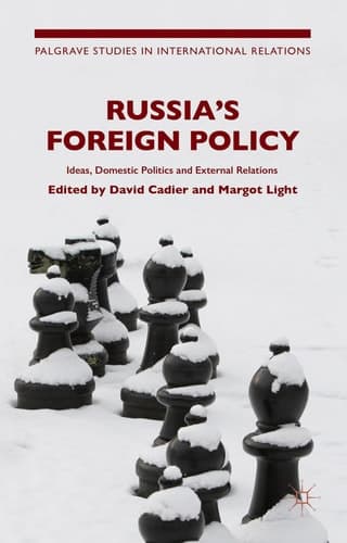 Russia's Foreign Policy Ideas, Domestic Politics and External Relations