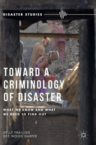 Toward a Criminology of Disaster What We Know and What We Need to Find Out