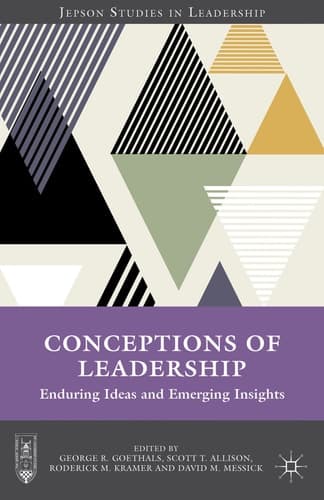 Conceptions of Leadership Enduring Ideas and Emerging Insights
