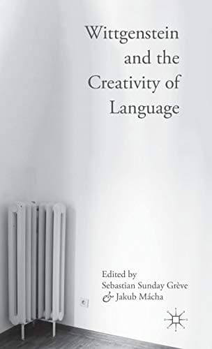 Wittgenstein and the Creativity of Language