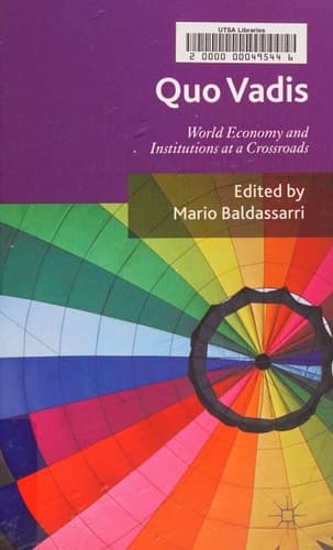 Quo Vadis World Economy and Institutions at a Crossroads