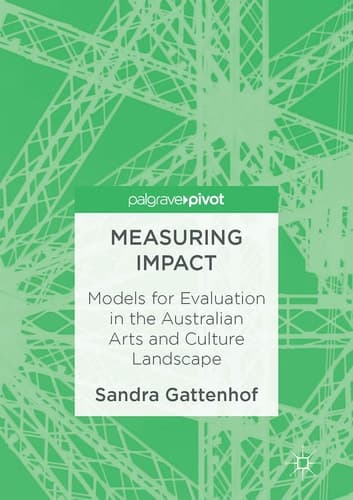 Measuring Impact Models for Evaluation in the Australian Arts and Culture Landscape