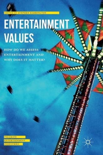 Entertainment Values How do we Assess Entertainment and Why does it Matter?