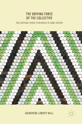 The Driving Force of the Collective Post-Austrian Theory in Response to Israel Kirzner