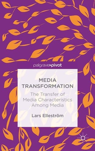 Media Transformation The Transfer of Media Characteristics among Media