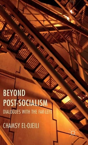 Beyond Post-Socialism Dialogues with the Far-Left