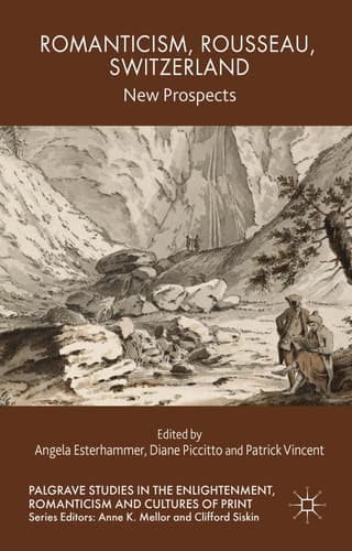 Romanticism, Rousseau, Switzerland New Prospects