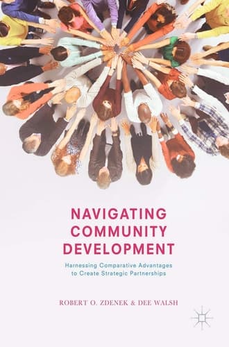 Navigating Community Development Harnessing Comparative Advantages to Create Strategic Partnerships