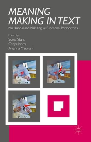 Meaning Making in Text Multimodal and Multilingual Functional Perspectives