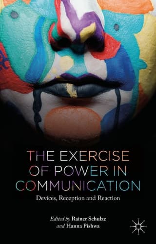 The Exercise of Power in Communication Devices, Reception and Reaction