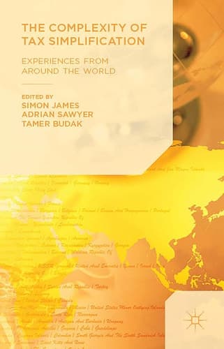 The Complexity of Tax Simplification Experiences From Around the World