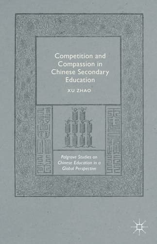 Competition and Compassion in Chinese Secondary Education