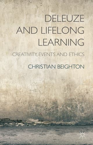 Deleuze and Lifelong Learning Creativity, Events and Ethics