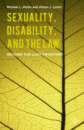 Sexuality, Disability, and the Law Beyond the Last Frontier?