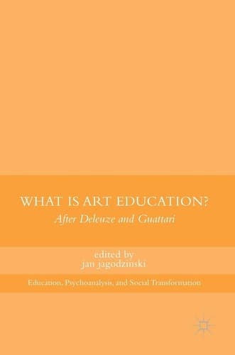 What Is Art Education? After Deleuze and Guattari