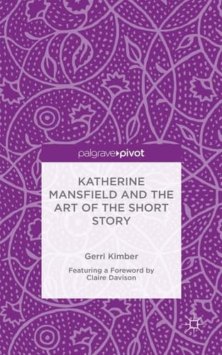 Katherine Mansfield and the Art of the Short Story