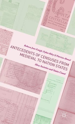 Antecedents of Censuses from Medieval to Nation States How Societies and States Count