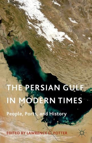 The Persian Gulf in Modern Times People, Ports, and History