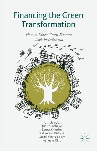 Financing the Green Transformation How to Make Green Finance Work in Indonesia