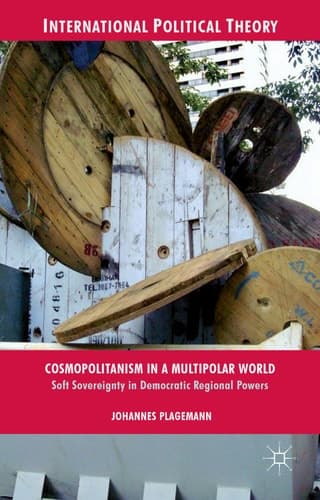 Cosmopolitanism in a Multipolar World Soft Sovereignty in Democratic Regional Powers