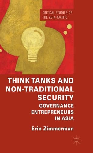 Think Tanks and Non-Traditional Security Governance Entrepreneurs in Asia