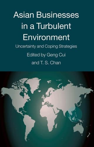 Asian Businesses in a Turbulent Environment Uncertainty and Coping Strategies