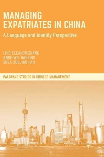 Managing Expatriates in China A Language and Identity Perspective