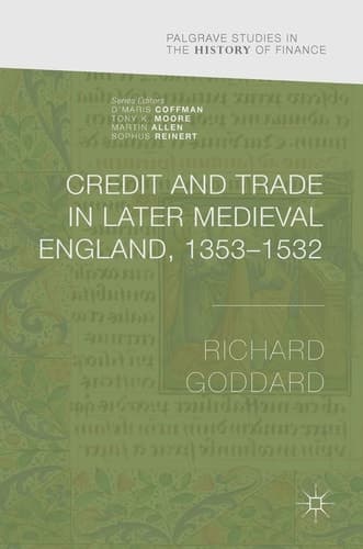 Credit and Trade in Later Medieval England, 1353-1532