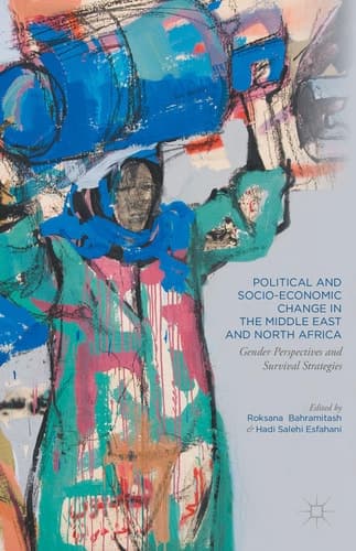 Political and Socio-Economic Change in the Middle East and North Africa Gender Perspectives and Survival Strategies