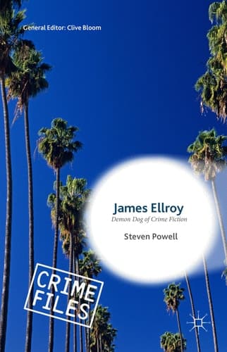 James Ellroy Demon Dog of Crime Fiction