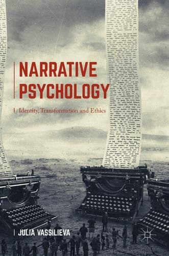 Narrative Psychology Identity, Transformation and Ethics