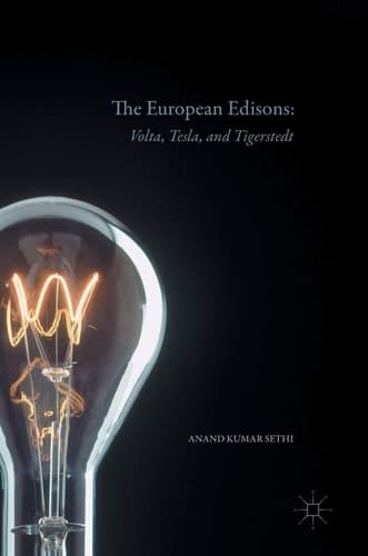 The European Edisons Volta, Tesla, and Tigerstedt