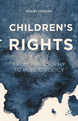 Children's Rights From Philosophy to Public Policy